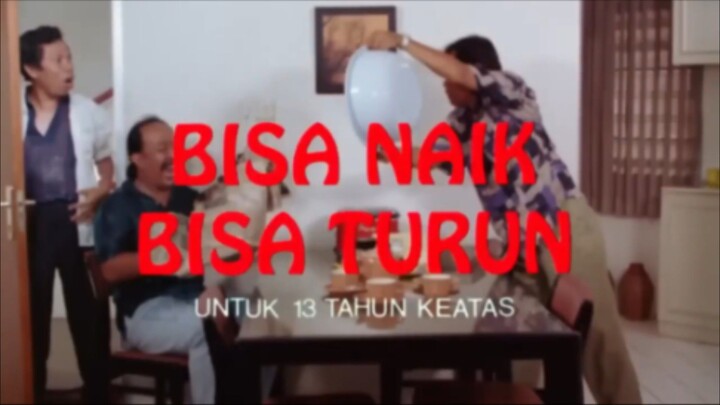 BISA NAIK BISA TURUN (warkop dki)
