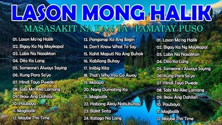 LASON MONG HALIK - Best Nonstop Pamatay Puso - Tagalog Love Song Collection Playlist