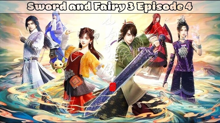 Sword and Fairy 3 Episode 4 Subtitle Indonesia