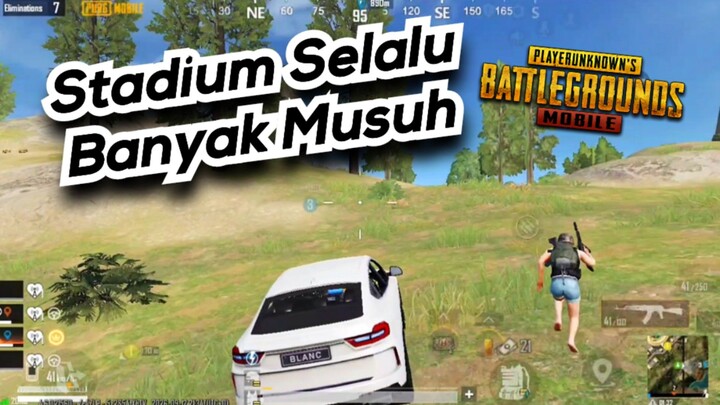 Stadium Selalu Banyak Musuh - PUBG MOBILE