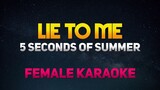 Lie to Me - 5sos (Female Key) Karaoke/Minus One/Instrumental