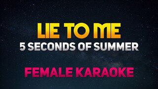 Lie to Me - 5sos (Female Key) Karaoke/Minus One/Instrumental