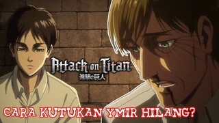 Penjelasan Kutukan Ymir & Cara Eren Mengakhiri Era Titan Ini..!!