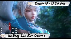 [ EPISODE 63 / 03 ] Martial Universe Season 6 - 1080p Super Duper HD Sub Indo