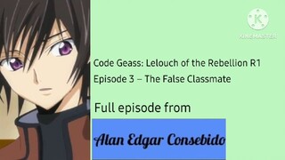 Code Geass: Lelouch of the Rebellion R1 (English & Tagalog) Episode 3 – The False Classmate
