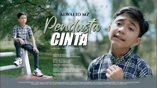 Alwalid MZ - Pendusta Cinta (Official Music Video)