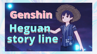Heguan story line