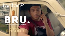 BRU 2025 Episod 7
