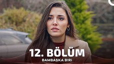 Bambaşka Biri (Outra Pessoa) | EPISÓDIO 12