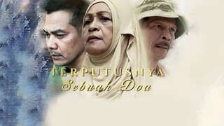 Telemovie Terputusnya Sebuah Doa 2016