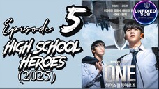 🇰🇷 K-DRAMA | ONE: High School Heroes (2025) Episode 5 UNFIXED SUB (1080p)