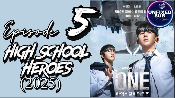 🇰🇷 K-DRAMA | ONE: High School Heroes (2025) Episode 5 UNFIXED SUB (1080p)