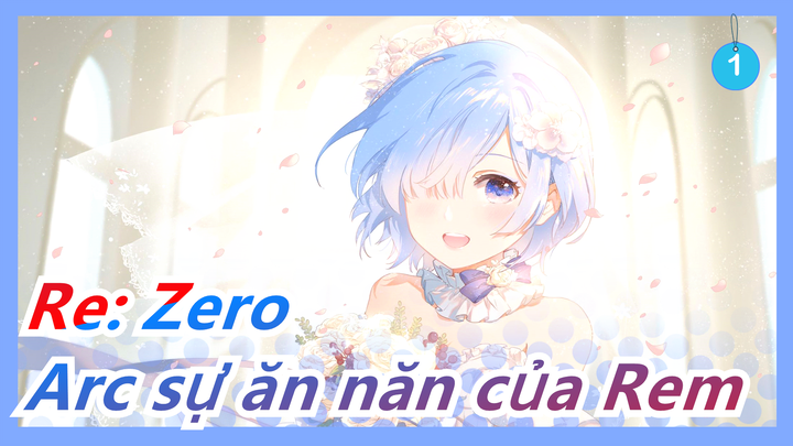 [Re: Zero/MAD] Vì pháo hoa đêm đó mà chuộc lỗi một mình|Arc sự ăn năn của Rem_1