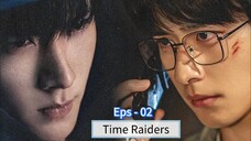 Time Raiders Eps - 02 [Sub Indo]