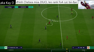 đội hình CHELSEA UCL 20 leo rank cực bá đạo #62