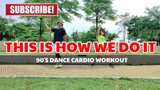 THIS IS HOW WE DO IT | Dj Rowel Remix | 90's Dance Hits | Dance Cardio Workout