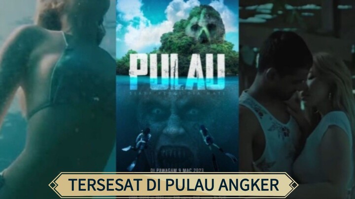 PULAU : Siapa pergi dia m4ti (2025) Tersesat di pulau angker 🔥🔥