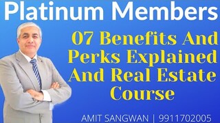 Platinum Members : 07 Benefits And Perks Explained | Lets Start The Journey 2022| Real Estate Course