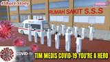 Tim Medis Covid-19 You're a Hero ❤||Short Story||SAKURA School Simulator