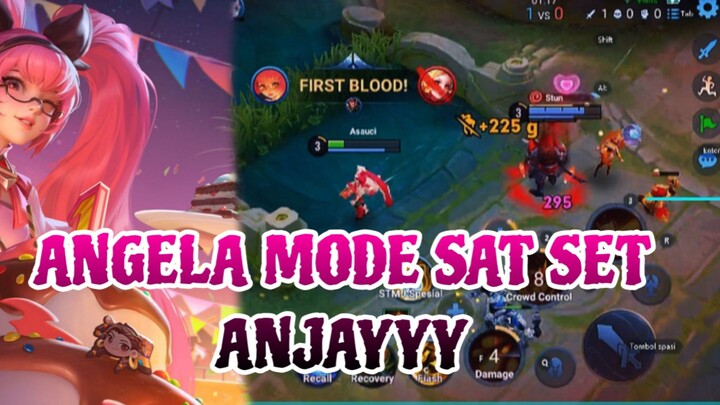 ANGELA MODE SAT SET ANJAYYY