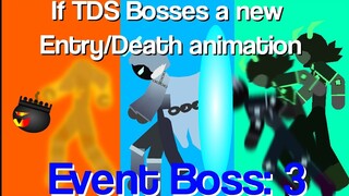 If TDS Bosses have a new Entry/Death animation: Event Bosses Edition Part 3 -Tower Defense Simulator