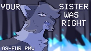 YOUR SISTER WAS RIGHT || Ashfur PMV (CC)