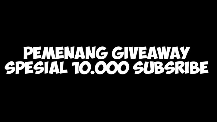 Pemenang giveaway spesial 10.000 subrek