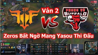 [Highlight] FFQ vs PVB (Ván 2): Zeros Bất Ngờ Mang Yasuo Vào Thi Đấu