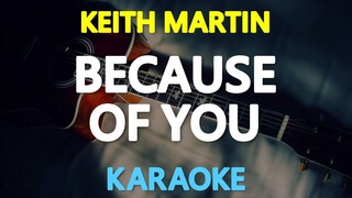 Because Of You - Keith Martin (Karaoke Version)