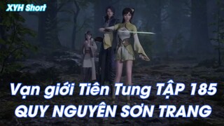 Vạn giới Tiên Tung TẬP 185 QUY NGUYÊN SƠN TRANG