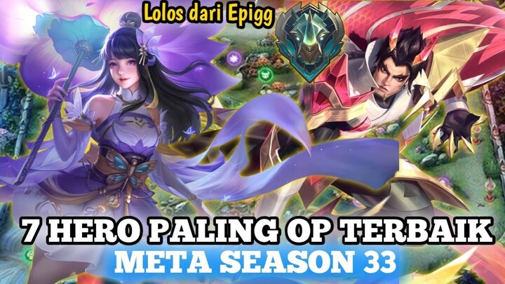 7 HERO PALING OP TERKUAT DI MOBILE LEGENDS META SEASON 33 AWAL INI