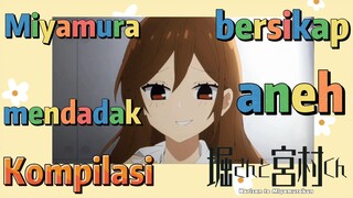 [Horimiya] Kompilasi | Miyamura mendadak bersikap aneh