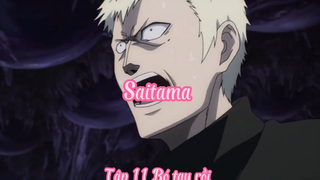 Saitama _Tập 11 Bó tay rồi