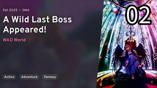 EP 2 Yasei no Last Boss ga Arawareta! | A Wild Last Boss Appeared!  REUPLOAD