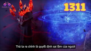 EP1311 | Tần Trần thả ra Uyên Ma chi chủ bị trấn áp dưới gốc vạn giới ma thụ | Võ Thần Chúa Tể