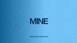 Mine (Directed By Mars Alva)
