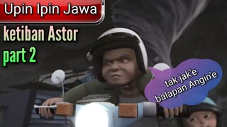 dubbing jawa Upin Ipin ( ketiban Astor part 2) lucu