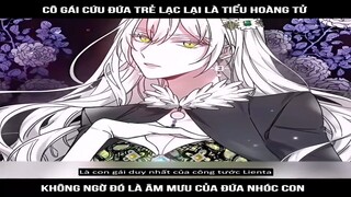 Review Truyện: Cô gái cứu đứa trẻ lạc lại là tiểu hoàng tử , không ngờ đó là âm mưu của đứa nhóc con