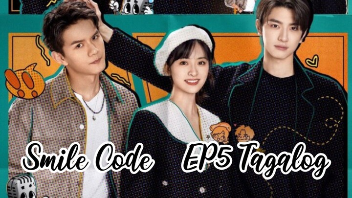 Smile Code ☺️✨ EP5 Tagalog