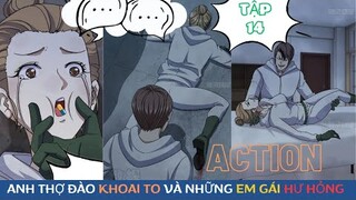 [Review Truyện Tranh ] Anh Thợ Đào May Mắn Húp Được Mấy Em Gái Hư Hỏng _ Mạt Thế Tập 14_Manhua