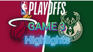 MIAMI HEAT VS MILWAUKEE BUCKS GAME 3 HIGHLIGHTS