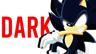 The Story Of DARK SONIC: Why DARK Super Sonic Is A True Form