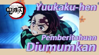 Yuukaku-hen Pemberitahuan Diumumkan