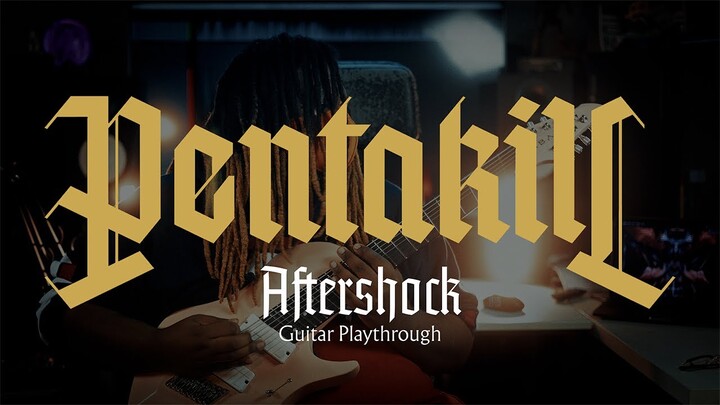 PENTAKILL III: Aftershock - Official Guitar Playthrough - Tre Watson (feat. Benjamin Ellis)