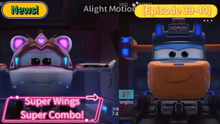 Super Wings Super Combo (Season 9) News! (Episode 39-40) Compaltion (23 Menit)