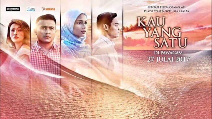 KAU YANG SATU 2017 FULL MOVIE