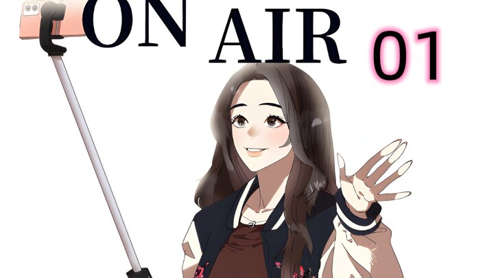 漫画解说《ON AIR》女孩仅凭不露脸的男友，第一次直播竟疯狂吸金3000W