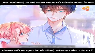 Cô gái ngưỡng mộ cơ thể hotboy thường liền lẻn vào phòng tắm nam, vừa nhìn thấy múi bụng săn chắc đã
