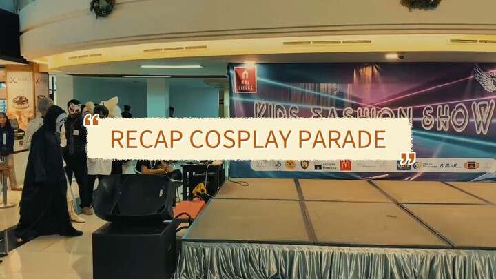RECAP COSPLAY PARADE CINERE