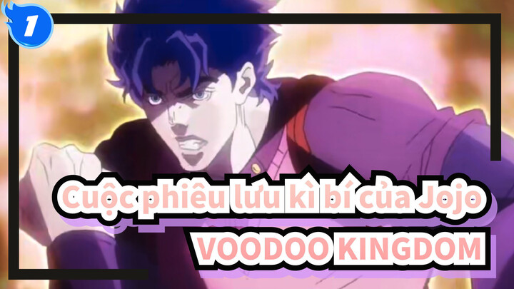 Cuộc phiêu lưu kì bí của Jojo|VOODOO KINGDOM[OP&PVMAD]_1